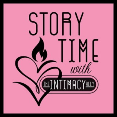 Storytime with The Intimacy Ally